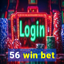 56 win bet